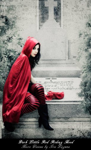 Dark Little Red Riding Hood.Fantasy Version.Modelo: Beatriz Navarro.